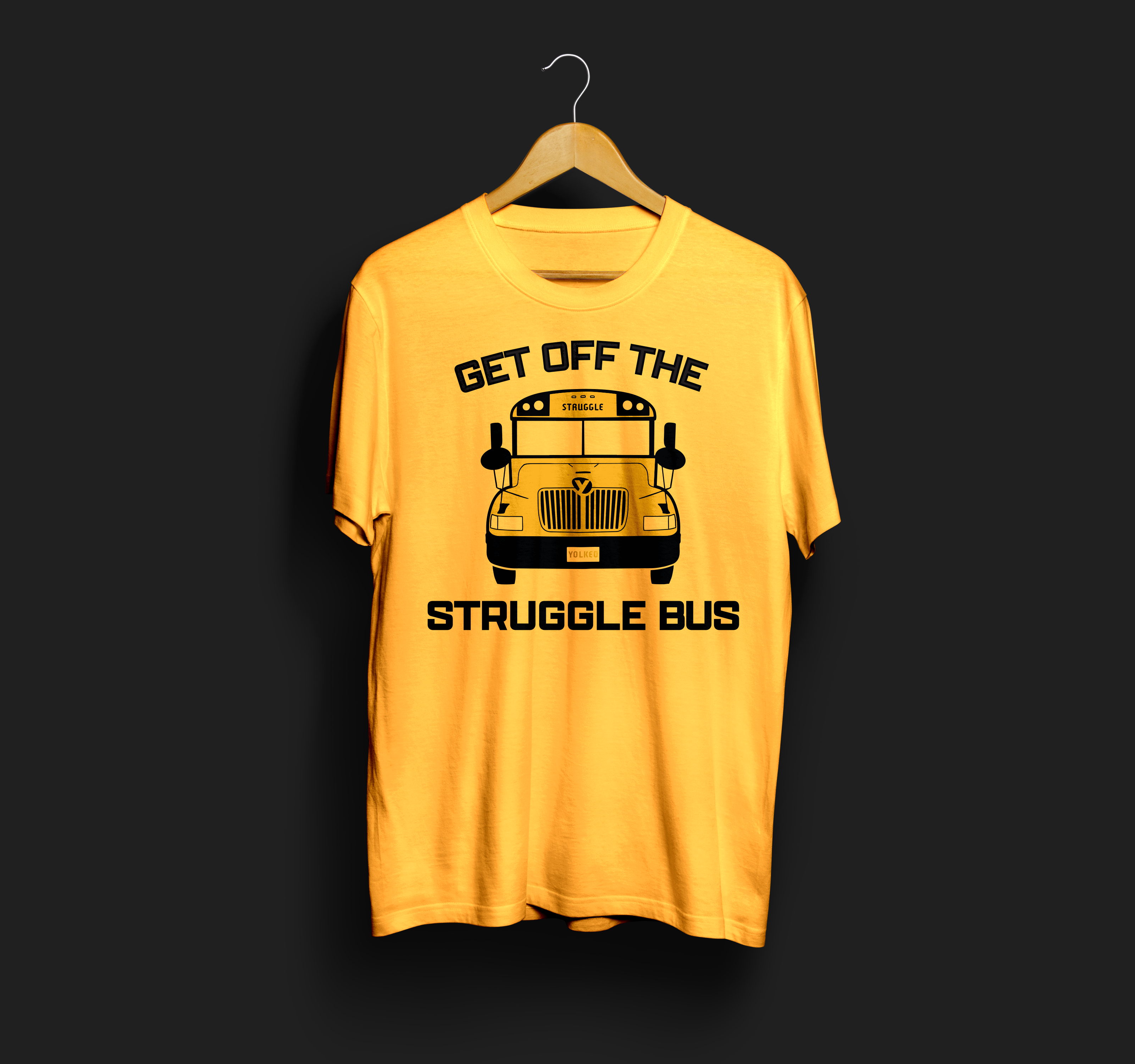 Get Off the Struggle Bus T-Shirt